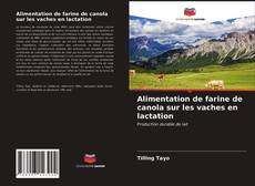 Couverture de Alimentation de farine de canola sur les vaches en lactation