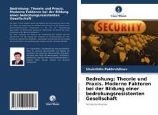 Bedrohung: Theorie und Praxis. Moderne Faktoren bei der Bildung einer bedrohungsresistenten Gesellschaft的封面