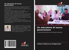 Bookcover of Un educatore di nuova generazione