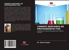 Portada del libro de CIMENTS DENTAIRES EN PROTHODONTIE FIXE