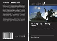 Copertina di La religión y la Europa unida