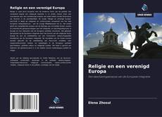 Bookcover of Religie en een verenigd Europa