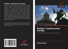 Bookcover of Religia i zjednoczona Europa