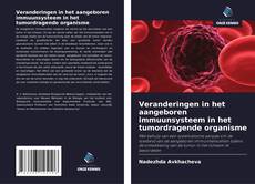 Bookcover of Veranderingen in het aangeboren immuunsysteem in het tumordragende organisme