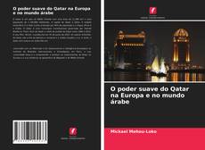 Capa do livro de O poder suave do Qatar na Europa e no mundo árabe 