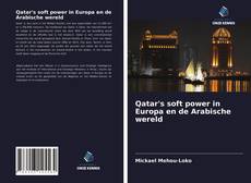 Buchcover von Qatar's soft power in Europa en de Arabische wereld