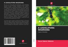 Bookcover of A LEGISLATURA NIGERIANA