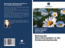 Capa do livro de Beitrag der Alternativmedizin in der Kinderzahnheilkunde 