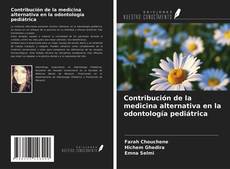 Capa do livro de Contribución de la medicina alternativa en la odontología pediátrica 
