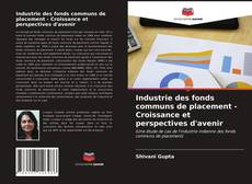 Industrie des fonds communs de placement - Croissance et perspectives d'avenir的封面