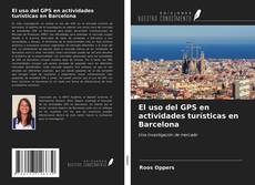 Buchcover von El uso del GPS en actividades turísticas en Barcelona