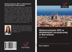 Couverture de Wykorzystanie GPS w działalności turystycznej w Barcelonie