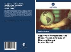 Portada del libro de Regionale wirtschaftliche Disparitäten und neuer Regionalismus in der Türkei