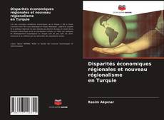 Buchcover von Disparités économiques régionales et nouveau régionalisme en Turquie