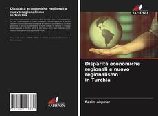 Capa do livro de Disparità economiche regionali e nuovo regionalismo in Turchia 