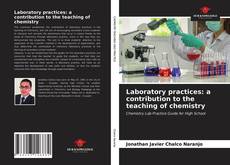 Borítókép a  Laboratory practices: a contribution to the teaching of chemistry - hoz