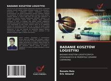 Bookcover of BADANIE KOSZTÓW LOGISTYKI