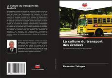 Borítókép a  La culture du transport des écoliers - hoz