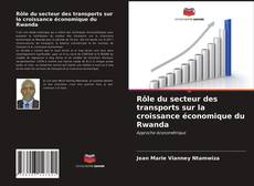 Bookcover of Rôle du secteur des transports sur la croissance économique du Rwanda