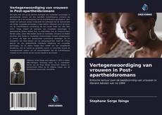Borítókép a  Vertegenwoordiging van vrouwen in Post-apartheidsromans - hoz