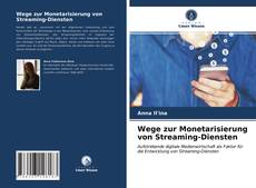 Bookcover of Wege zur Monetarisierung von Streaming-Diensten