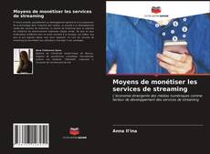 Buchcover von Moyens de monétiser les services de streaming
