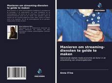 Capa do livro de Manieren om streaming-diensten te gelde te maken 