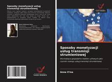 Capa do livro de Sposoby monetyzacji usług transmisji strumieniowej 