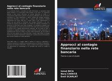 Bookcover of Approcci al contagio finanziario nella rete bancaria