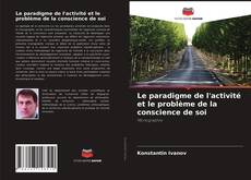 Le paradigme de l'activité et le problème de la conscience de soi kitap kapağı