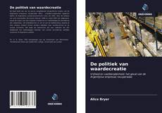 Bookcover of De politiek van waardecreatie