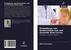 Bookcover of Propedeuse van Kinderziekte met een Gezonde Kind Cursus