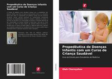 Bookcover of Propedêutica de Doenças Infantis com um Curso de Criança Saudável