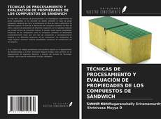 Buchcover von TÉCNICAS DE PROCESAMIENTO Y EVALUACIÓN DE PROPIEDADES DE LOS COMPUESTOS DE SÁNDWICH