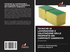 Buchcover von TECNICHE DI LAVORAZIONE E VALUTAZIONE DELLE PROPRIETÀ DEI COMPOSITI SANDWICH