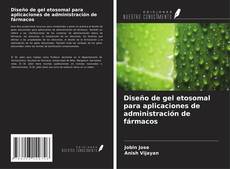 Buchcover von Diseño de gel etosomal para aplicaciones de administración de fármacos
