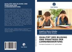 Bookcover of QUALITÄT DER BILDUNG UND PRAKTIKEN DER LEHRERBEWERTUNG