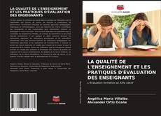 Обложка LA QUALITÉ DE L'ENSEIGNEMENT ET LES PRATIQUES D'ÉVALUATION DES ENSEIGNANTS