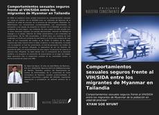 Bookcover of Comportamientos sexuales seguros frente al VIH/SIDA entre los migrantes de Myanmar en Tailandia