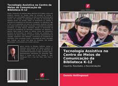 Couverture de Tecnologia Assistiva no Centro de Meios de Comunicação da Biblioteca K-12