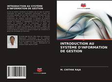 Buchcover von INTRODUCTION AU SYSTÈME D'INFORMATION DE GESTION