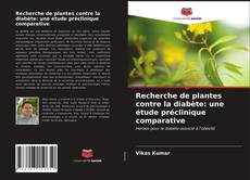 Обложка Recherche de plantes contre la diabète: une étude préclinique comparative
