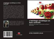 Portada del libro de L'héritage soviétique en Asie centrale