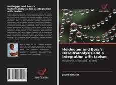 Buchcover von Heidegger and Boss's Daseinsanalysis and a Integration with taoism