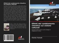 Bookcover of Effetti del cambiamento climatico sui sistemi colturali