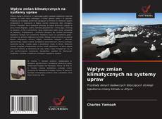 Couverture de Wpływ zmian klimatycznych na systemy upraw