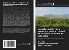 Portada del libro de Impactos positivos y negativos de la expansión de la palma aceitera en Indonesia