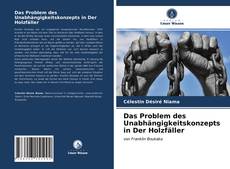 Capa do livro de Das Problem des Unabhängigkeitskonzepts in Der Holzfäller 
