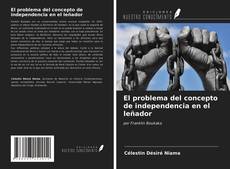 Buchcover von El problema del concepto de independencia en el leñador