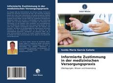 Bookcover of Informierte Zustimmung in der medizinischen Versorgungspraxis